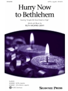Hurry Now to Bethlehem