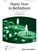 Hurry Now to Bethlehem