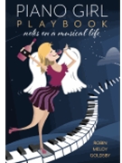 Piano Girl Playbook - Notes on a Musical Life