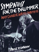 Sympathy for the Drummer - Why Charlie Watts Matters
