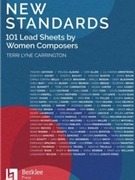 New Standards: 101 Lead Sheets By Women Composers