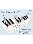 Way To Play 1 by Pace for Piano Method