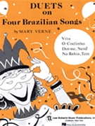 Duets On Four Brazilian Songs by Verne Mary for