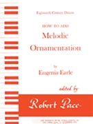Baroque Ornamentation 18th Century Dances - How To Add Melodic Ornamentation by Earle Eugenia for