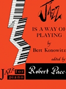 Jazz For Piano - Konowitz Jazz Is A Way Of Playing by Konowitz Bert for