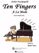 Ten Fingers A La Mode by Frackenpohl Arthur - Pace - for Piano