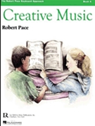 Creative Music 4 by Pace - Robert Pace - for Piano Method