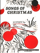 Songs of Christmas by - Robert Pace - for