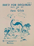 Duets For Dinosaurs by Glick Sara for 1 Piano 4 Hands
