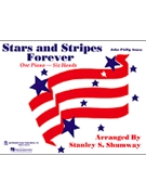 Stars & Stripes Forever by Sousa John Philip - Shumway Stanley - for 1 Piano 6 Hands