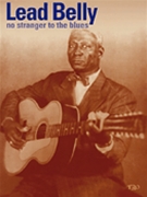 Lead Belly - No Stranger To The Blues by Lead Belly Leadbelly for Guitar Tab