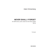 Never Shall I Forget - for SSAA Chous, Piano, Bass Drum, and String Quartet