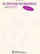 Acc-cent-tchu-ate the Positive by for