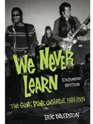 We Never Learn - Expanded Edition - The Gunk Punk Undergut, 1988-2001