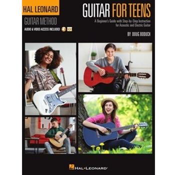 Hal Leonard Guitar for Teens Method - A Beginner's Guide with Step-by-Step Instruction for Acoustic and Electric Guitar