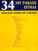 34 Hit Parade Extras - College Songs on Parade by Various - Hit Parade Extras - for PVG Collection