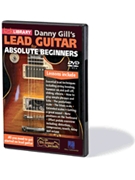 Danny Gill's Lead Guitar for Absolute Beginners by Danny Gill for