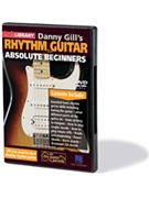 Danny Gill's Rhythm Guitar for Absolute Beginners by Danny Gill for