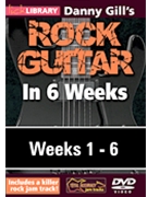 Danny Gill's Rock Guitar in 6 Weeks by Danny Gill for