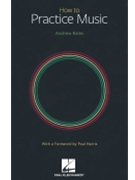 How to Practice Music