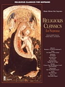 Religious Classics For Soprano by Various for w/ Audio