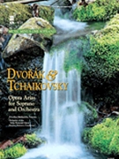 Dvorak & Tchaikovsky - Soprano Arias by Tchaikovsky Pyotr Ilyich for Vocal w/ Audio (Cdg W/orchestra)