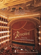 Rossini - Opera Arias for Mezzo Soprano and Orchestra by Rossini Gioachino for