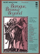 Baroque Brass & Beyond by Various for Trombone (Music Minus One)