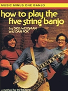How To Play The Five-string Banjo - The Dick Weissman Method Vol. I by Various Dick Weissman for BANJO