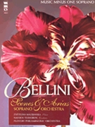 Bellini Soprano Arias by Bellini Vincenzo for High Voice w/c (Cdg W/orchestra)