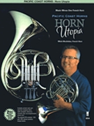 Pacific Coast Horns - Horn Utopia by - Mocilnikar Mitch (h - Pacific Coast Horns for French Horn/CD (MMO Play-along)