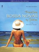 Brazilian Bossa Novas By Jobim by Jobim Antonio Carlos - Zottola Bob (trumpe - Bob Zottola for Trumpet and Piano