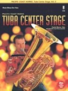 Pacific Coast Horns - Tuba Center Stage by - Warren Charlie (tub - Pacific Coast Horns for Tuba w/ Audio (MMO Play-along)