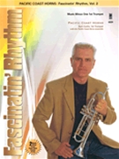 Pacific Coast Horns - Fascinatin' Rhythm Volume 2 by - Curtis Kurt (trumpe - Pacific Coast Horns for Trumpet I (MMO Play-along)