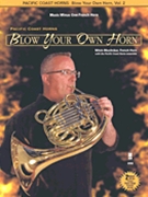 Pacific Coast Horns - Blow Your Own Horn by - Mocilnikar Mitch (h - Pacific Coast Horns for French Horn/CD (MMO Play-along)