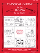 Classical Guitar For The Young Lev 1 by Traylor Jay for Guitar Met