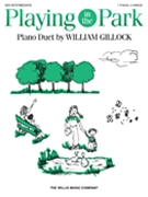 Playing In The Park by Gillock William for 1 Piano 4 Hands