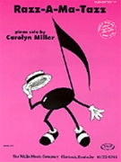 Razz-a-ma-tazz by Miller Carolyn for Piano