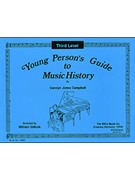 Young Person's Guide To Music History 3 by Campbell Carolyn for Student Ma (Book 3)