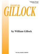 Accent On Gillock Volume 4 by Gillock William for Piano