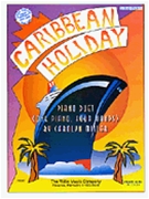Caribbean Holiday by Miller Carolyn for 1 Piano 4 Hands