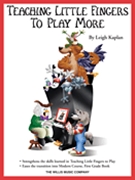 Teaching Little Fingers To Play More by Thompson - Kaplan - Play More for Piano Method