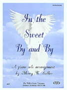 In The Sweet By & By by - Sallee Mary - for Piano