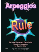 Arpeggios Rule by Miller Carolyn for Piano
