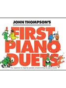 First Piano Duets by Thompson - Thompson - for 1 Piano 4 Hands