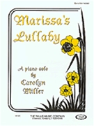 Marissa's Lullaby by Miller Carolyn for Piano