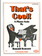 That's Cool by Bennett Ronald for Piano