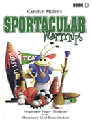 Sportacular Warmups Book 2 by Miller Carolyn for Piano