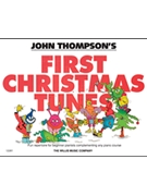 First Christmas Tunes by Thompson - Thompson John - for Piano Method