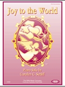 Joy To The World by - Setliff Carolyn C - for Piano Solo